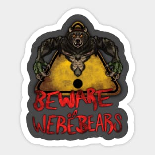 Beware the Weres! - Beware of Werebears! Sticker